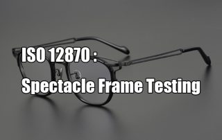 Blog cover of ISO 12870 Spectacle Frame Testing